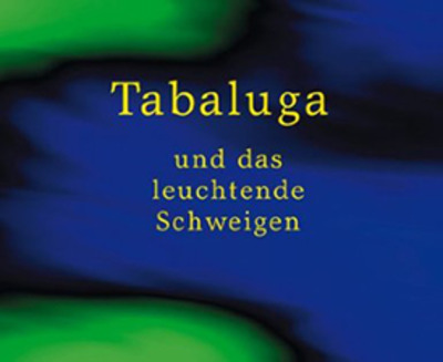 Tabaluga und das leuchtende Schweigen Cover